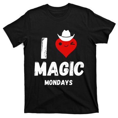 I Love Magic Mondays T-Shirt