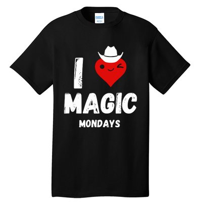 I Love Magic Mondays Tall T-Shirt