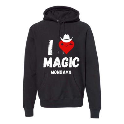 I Love Magic Mondays Premium Hoodie