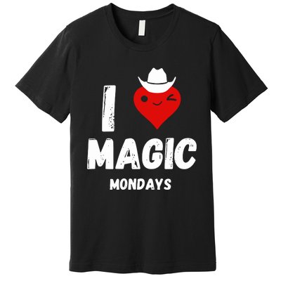 I Love Magic Mondays Premium T-Shirt