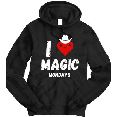 I Love Magic Mondays Tie Dye Hoodie