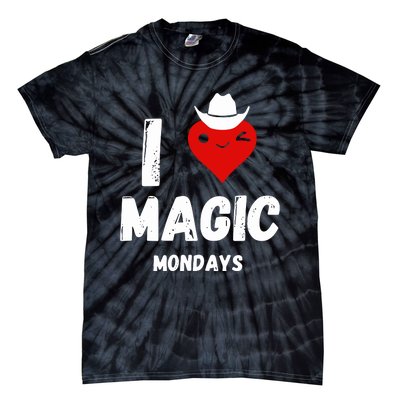 I Love Magic Mondays Tie-Dye T-Shirt