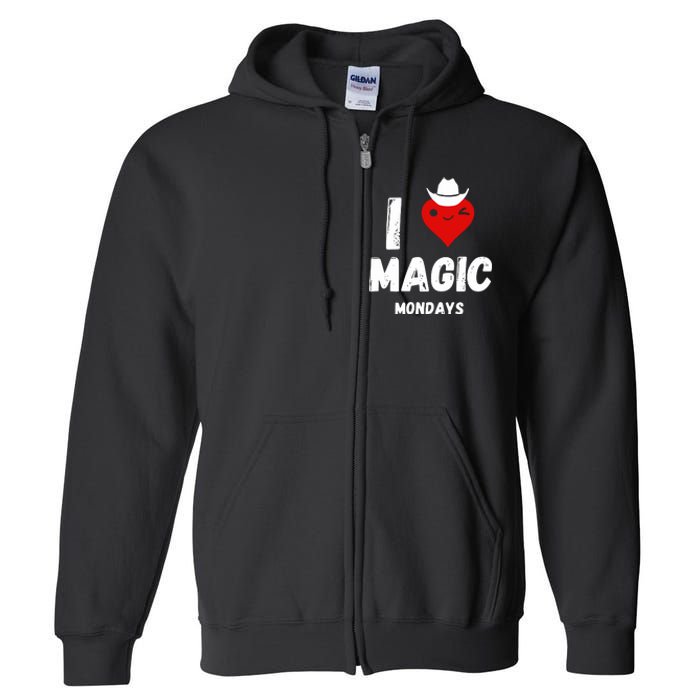 I Love Magic Mondays Full Zip Hoodie