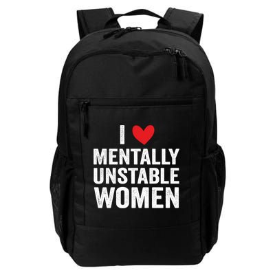 I Love Mentally Unstable Women Funny Ironic Meme Backpack