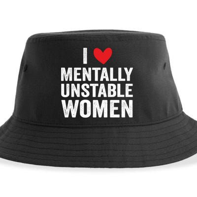 I Love Mentally Unstable Women Funny Ironic Meme Sustainable Bucket Hat