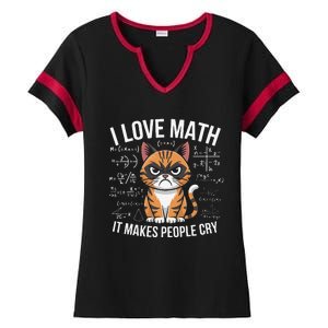 I Love Math It Makes People Cry Mathematician Cat Lover Ladies Halftime Notch Neck Tee