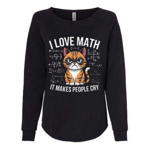 I Love Math It Makes People Cry Mathematician Cat Lover Womens California Wash Sweatshirt