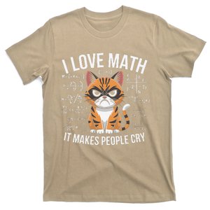 I Love Math It Makes People Cry Mathematician Cat Lover T-Shirt