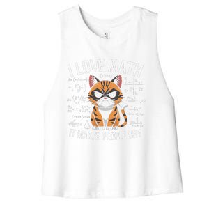 I Love Math It Makes People Cry Mathematician Cat Lover Women's Racerback Cropped Tank