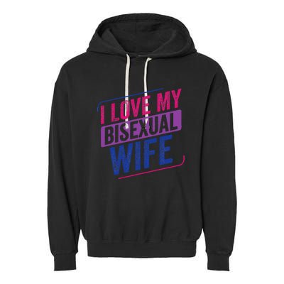 I Love My Bisexual Wife Bi Pride Bisexual Flag Garment-Dyed Fleece Hoodie