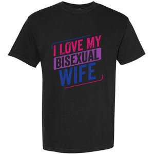 I Love My Bisexual Wife Bi Pride Bisexual Flag Garment-Dyed Heavyweight T-Shirt