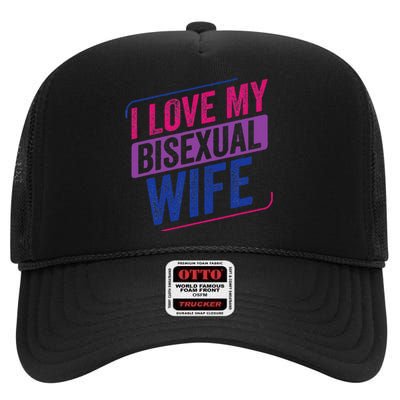 I Love My Bisexual Wife Bi Pride Bisexual Flag High Crown Mesh Back Trucker Hat