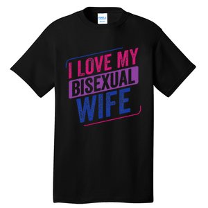 I Love My Bisexual Wife Bi Pride Bisexual Flag Tall T-Shirt