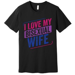 I Love My Bisexual Wife Bi Pride Bisexual Flag Premium T-Shirt