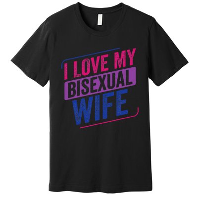 I Love My Bisexual Wife Bi Pride Bisexual Flag Premium T-Shirt