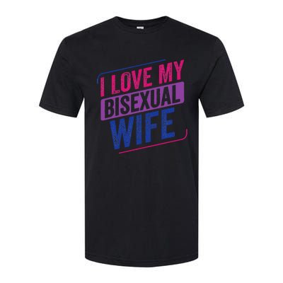 I Love My Bisexual Wife Bi Pride Bisexual Flag Softstyle® CVC T-Shirt