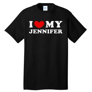 I Love My Jennifer Tall T-Shirt