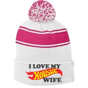 I Love My Hotistic Wife Stripe Pom Pom Beanie