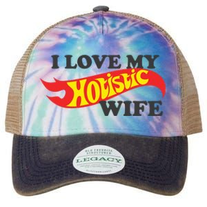 I Love My Hotistic Wife Legacy Tie Dye Trucker Hat