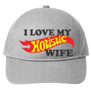 I Love My Hotistic Wife 7-Panel Snapback Hat