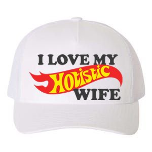 I Love My Hotistic Wife Yupoong Adult 5-Panel Trucker Hat