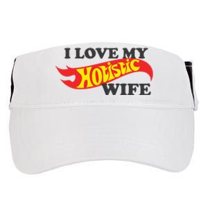 I Love My Hotistic Wife Adult Drive Performance Visor