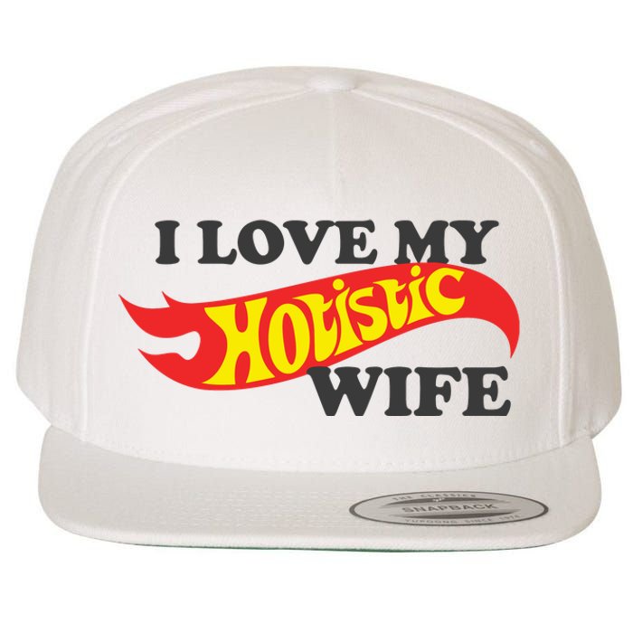 I Love My Hotistic Wife Wool Snapback Cap