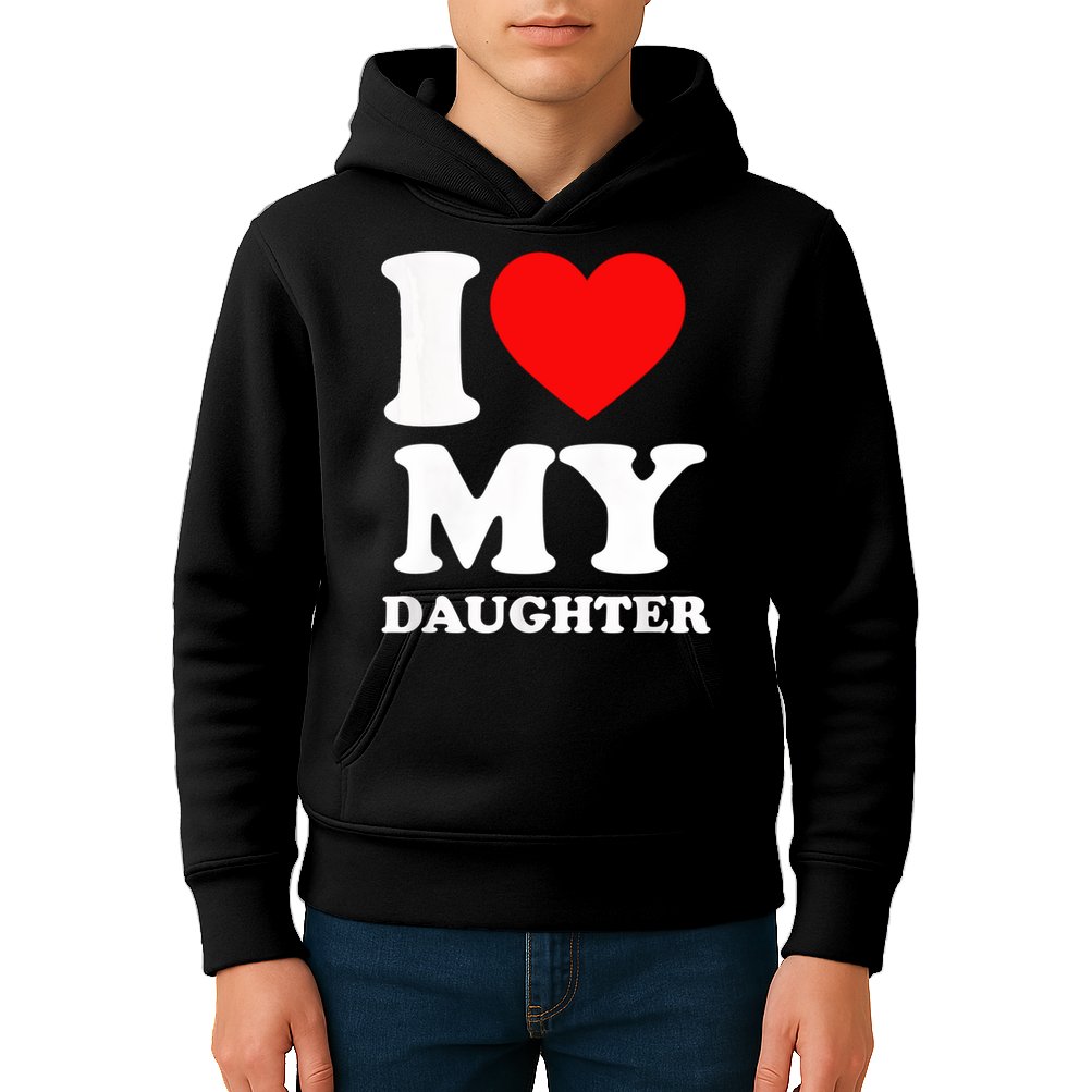 I Love My Daughter Kids Hoodie