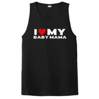 I Love My Baby Mama Funny Baby Momma PosiCharge Competitor Tank