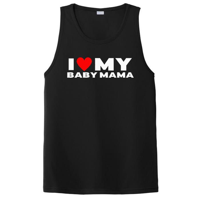 I Love My Baby Mama Funny Baby Momma PosiCharge Competitor Tank