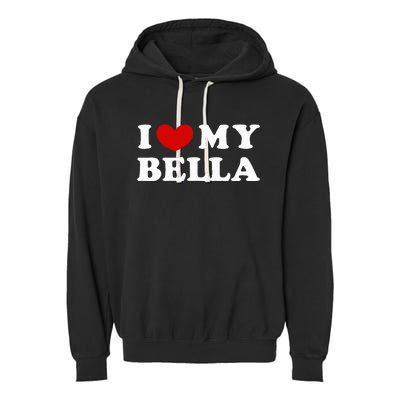 I Love My Bella Garment-Dyed Fleece Hoodie