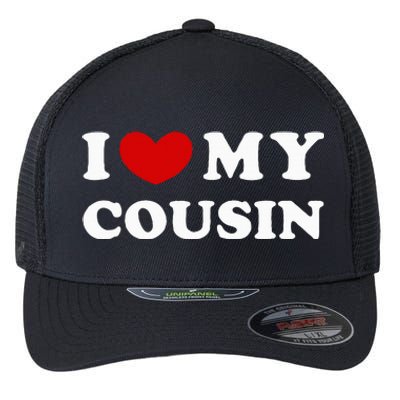 I Love My Cousin Flexfit Unipanel Trucker Cap