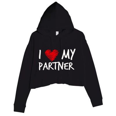 I Love My Partner Valentines Outfit Matching Wife Family Cute Gift Crop Fleece Hoodie