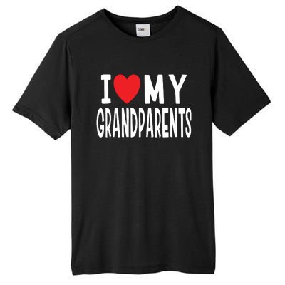 I Love My Grandparents Family Celebration Of Grandma Grandpa Tall Fusion ChromaSoft Performance T-Shirt