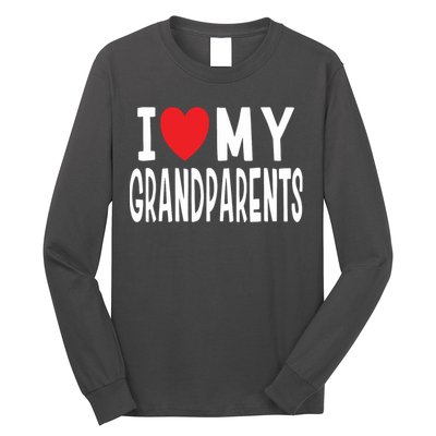 I Love My Grandparents Family Celebration Of Grandma Grandpa Long Sleeve Shirt