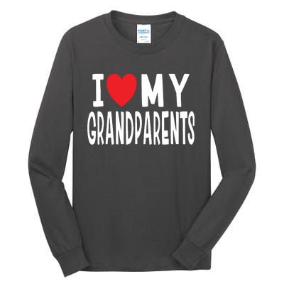 I Love My Grandparents Family Celebration Of Grandma Grandpa Tall Long Sleeve T-Shirt