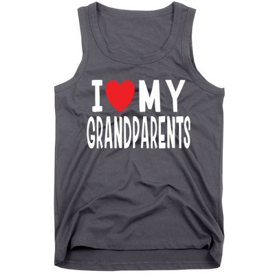 I Love My Grandparents Family Celebration Of Grandma Grandpa Tank Top