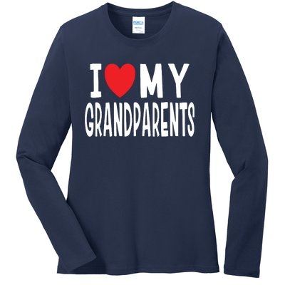 I Love My Grandparents Family Celebration Of Grandma Grandpa Ladies Long Sleeve Shirt