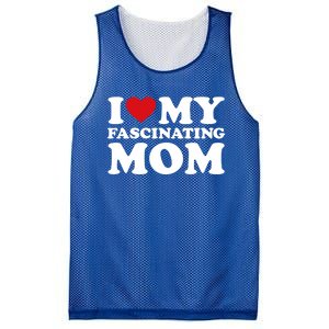 I Love My Mom Heart MotherS Day I Love My Fascinating Mom Gift Mesh Reversible Basketball Jersey Tank