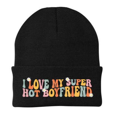 i love my super hot boyfriend i heart my boyfriend Beanie