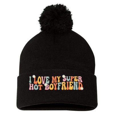 i love my super hot boyfriend i heart my boyfriend Pom Pom 12in Knit Beanie
