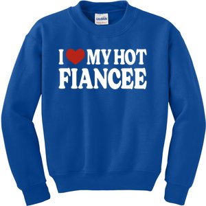 I Love My Hot Fiancee I Heart My Hot Fiancee Cool Gift Kids Sweatshirt