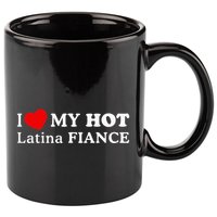 I Love My Hot Latina Fiancé 11oz C Handle Ceramic Mug