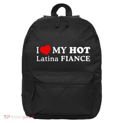 I Love My Hot Latina Fiancé 16 in Basic Backpack