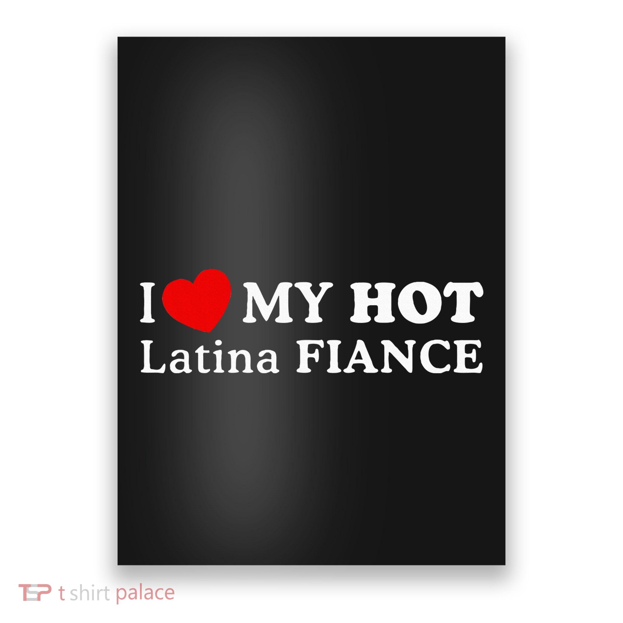 I Love My Hot Latina Fiancé Poster