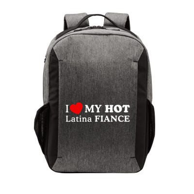 I Love My Hot Latina Fiancé Vector Backpack