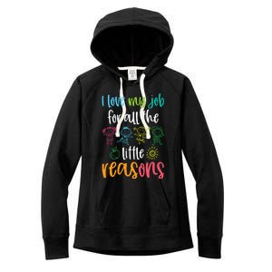 I Love My Job for All the Little Reasons 100 Days of School Women's Fleece Hoodie