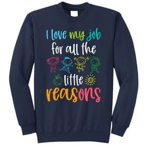 I Love My Job for All the Little Reasons 100 Days of School Sweatshirt