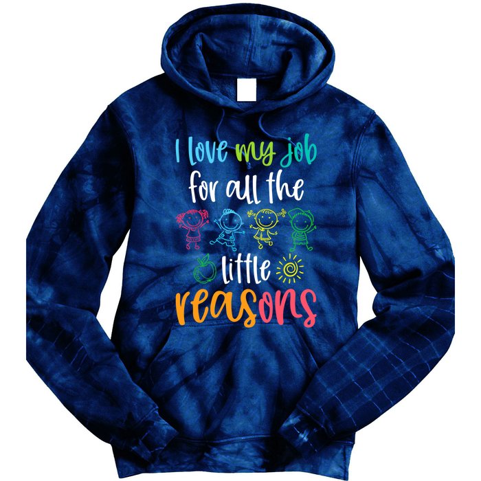 I Love My Job for All the Little Reasons 100 Days of School Tie Dye Hoodie