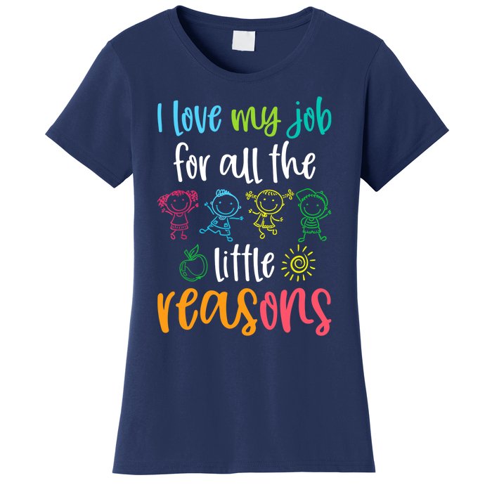 I Love My Job for All the Little Reasons 100 Days of School Women's T-Shirt